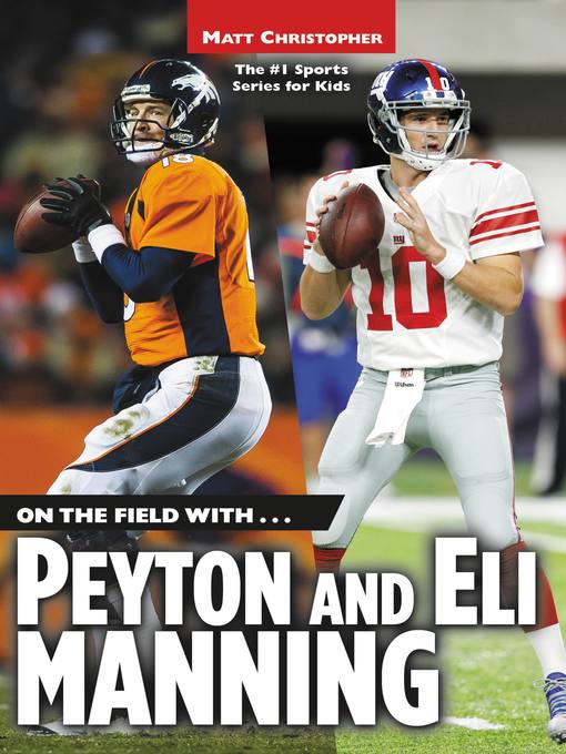 Title details for Peyton and Eli Manning by Matt Christopher - Available